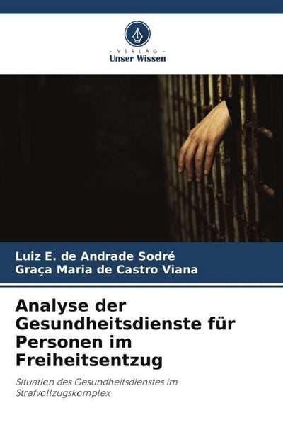Produktbild: Analyse der Gesundheitsdienste f&uuml;r Personen im Freiheitsentzug