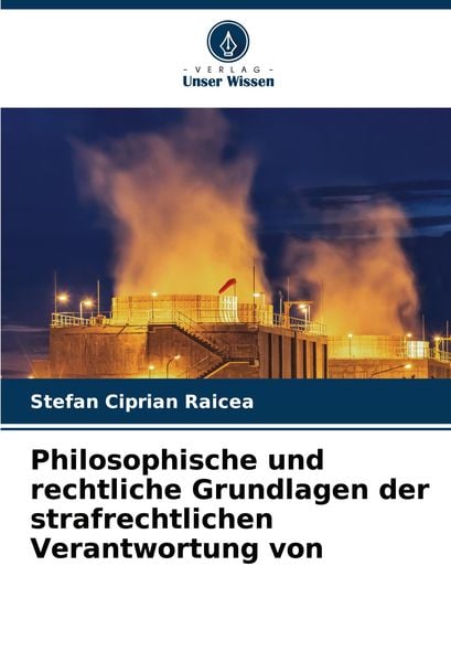 Produktbild: Philosophische und rechtliche Grundlagen der strafrechtlichen Verantwortung von