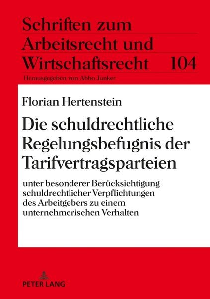 Produktbild: Die schuldrechtliche Regelungsbefugnis der Tarifvertragsparteien