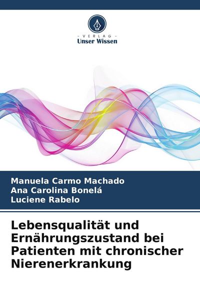 Produktbild: Lebensqualit&auml;t und Ern&auml;hrungszustand bei Patienten mit chronischer Nierenerkrankung
