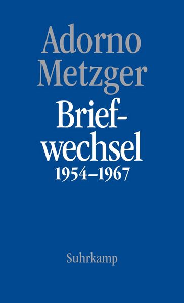 Produktbild: Theodor W. Adorno, Heinz-Klaus Metzger, Briefwechsel 1954-1967