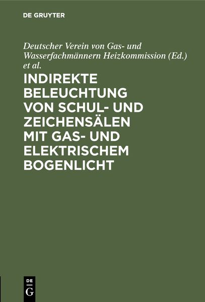 Produktbild: Indirekte Beleuchtung von Schul- und Zeichens&auml;len mit Gas- und elektrischem Bogenlicht