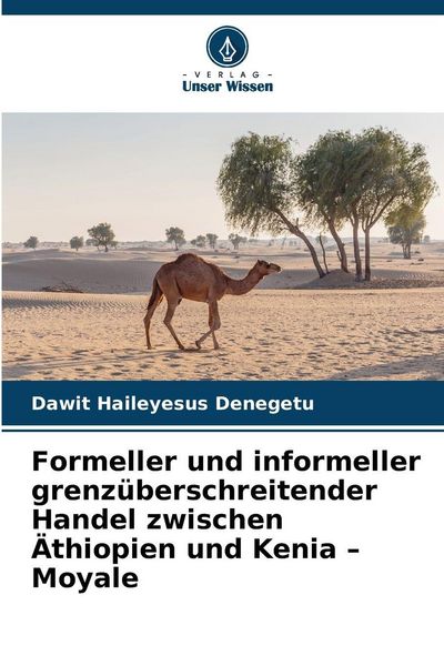 Produktbild: Formeller und informeller grenz&uuml;berschreitender Handel zwischen &Auml;thiopien und Kenia - Moyale