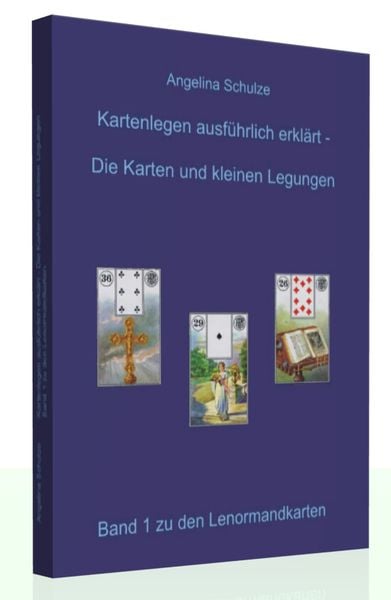 Produktbild: Kartenlegen ausf&uuml;hrlich erkl&auml;rt - Die Karten und kleinen Legungen
