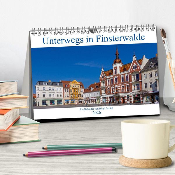 Produktbild: Unterwegs in Finsterwalde (Tischkalender 2026 DIN A5 quer), CALVENDO Monatskalender