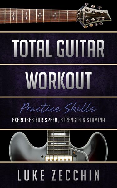 Produktbild: Total Guitar Workout: Exercises for Speed, Strength & Stamina