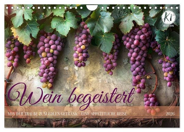 Wein begeistert (Wandkalender 2026 DIN A4 quer), CALVENDO Monatskalender