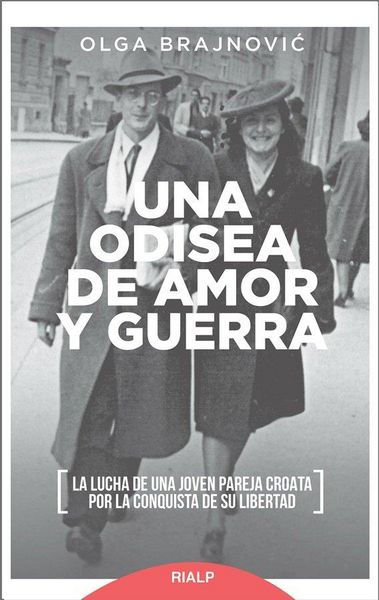 Produktbild: Una odisea de amor y guerra : la lucha de una joven pareja croata por la conquista de su libertad