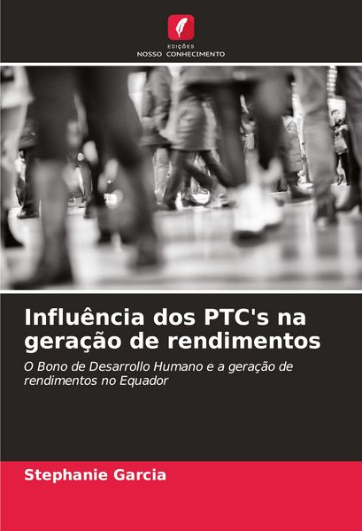 Produktbild: Influ&ecirc;ncia dos PTC's na gera&ccedil;&atilde;o de rendimentos