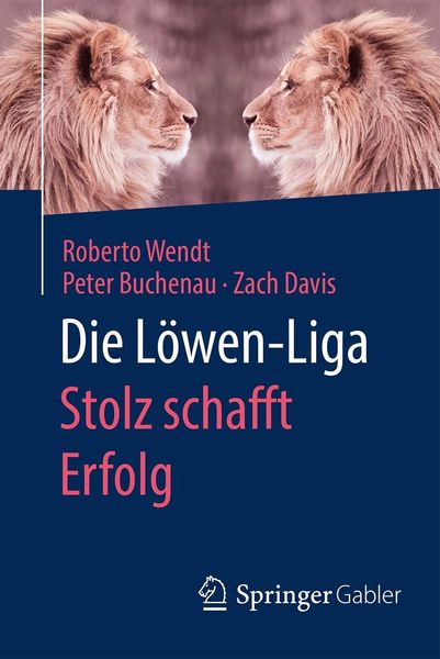 Produktbild: Die L&ouml;wen-Liga: Stolz schafft Erfolg