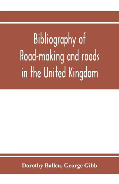 Produktbild: Bibliography of road-making and roads in the United Kingdom