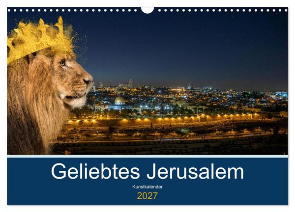 Produktbild: Geliebtes Jerusalem (Wandkalender 2027 DIN A3 quer), CALVENDO Monatskalender