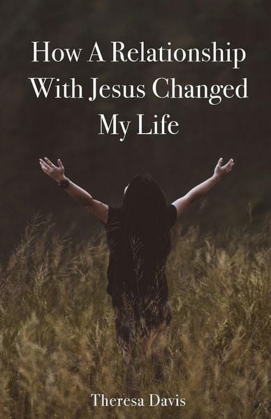 Produktbild: How a Relationship with Jesus Changed My Life