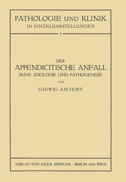 Produktbild: Der Appendicitische Anfall Seine &Auml;tiologie und Pathogenese.