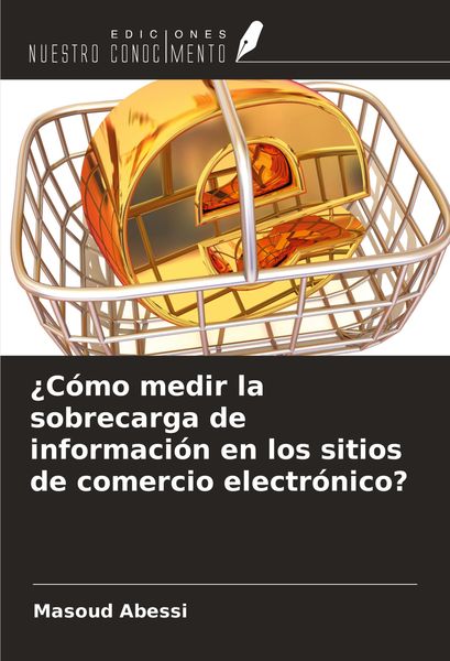 Produktbild: &iquest;C&oacute;mo medir la sobrecarga de informaci&oacute;n en los sitios de comercio electr&oacute;nico?
