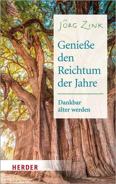 Genieße den Reichtum der Jahre, Taschenbuch von Jörg Zink, Herder, 978-3-451-03267-7