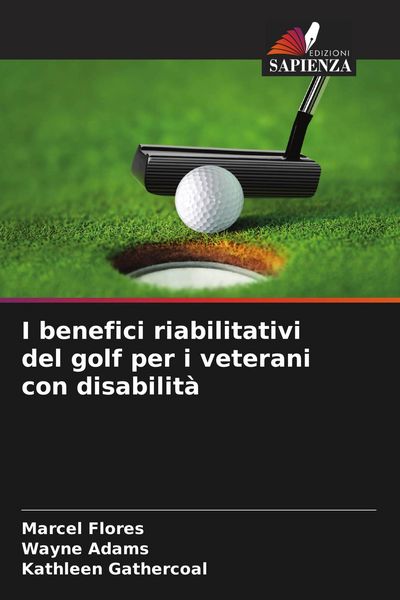 Produktbild: I benefici riabilitativi del golf per i veterani con disabilit&agrave;