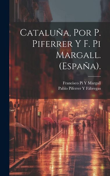 Produktbild: Catalu&ntilde;a, Por P. Piferrer Y F. Pi Margall. (Espa&ntilde;a).
