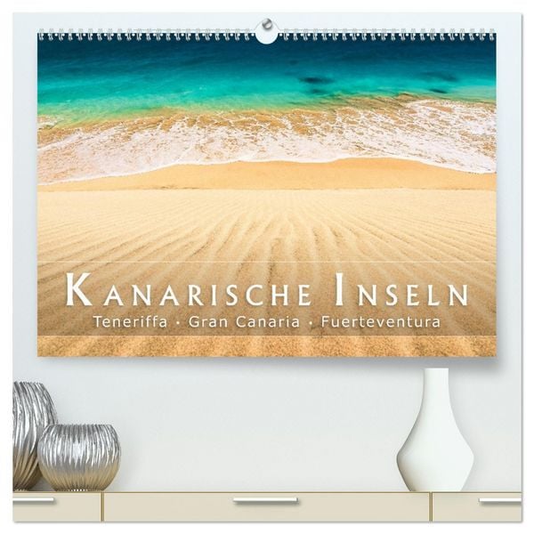Die Kanarische Inseln Teneriffa, Gran Canaria und Fuerteventura (hochwertiger Premium Wandkalender 2026 DIN A2 quer), Kunstdruck in Hochglanz
