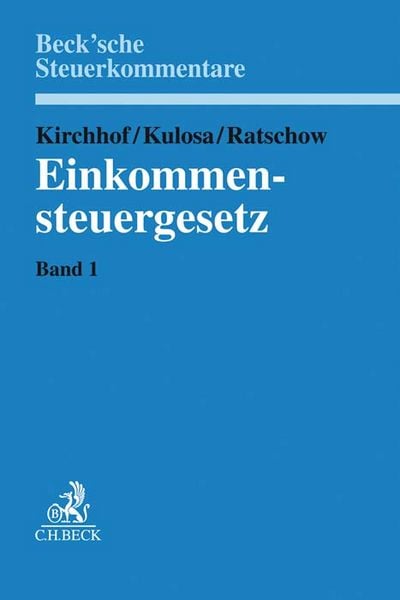 Einkommensteuergesetz Band 1: §§ 1-8, Gebundene Ausgabe von , C.H. Beck, 9783406726811