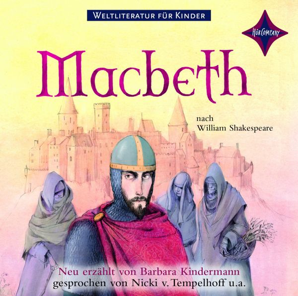 Weltliteratur für Kinder: Macbeth nach William Shakespeare