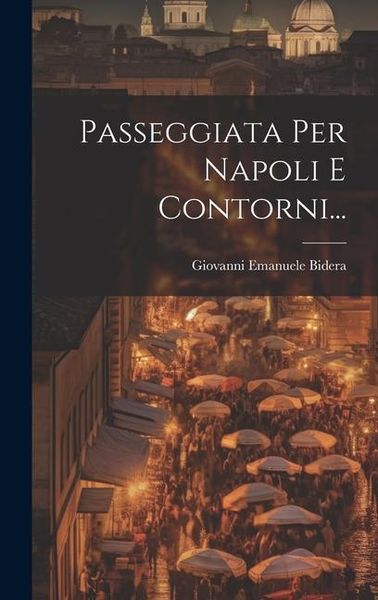 Produktbild: Passeggiata Per Napoli E Contorni...