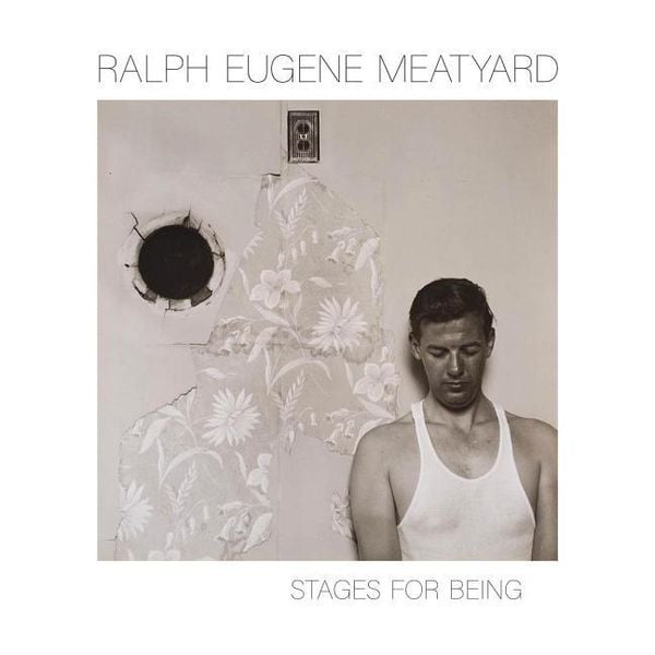 Produktbild: Ralph Eugene Meatyard: Stages for Being