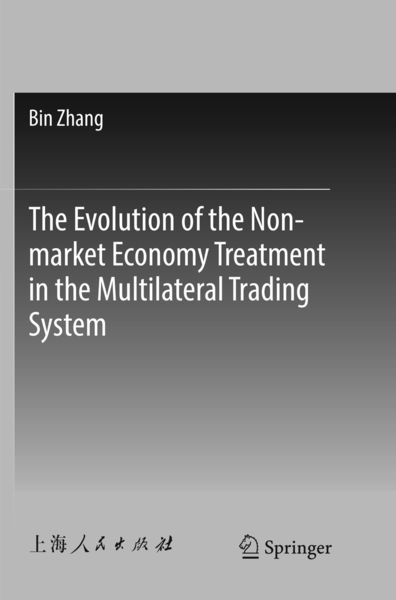 Produktbild: The Evolution of the Non-market Economy Treatment in the Multilateral Trading System