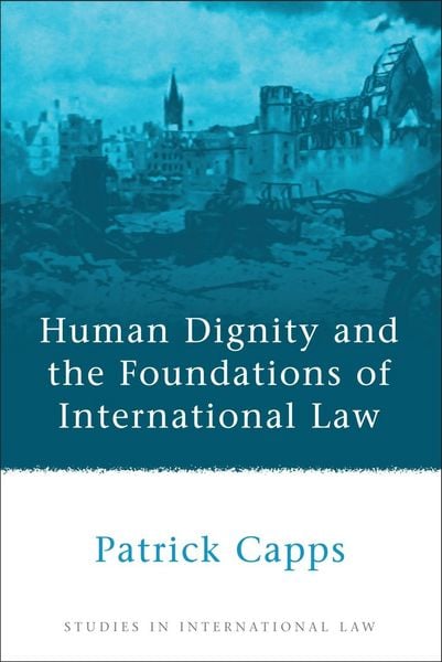 Produktbild: Human Dignity and the Foundations of International Law
