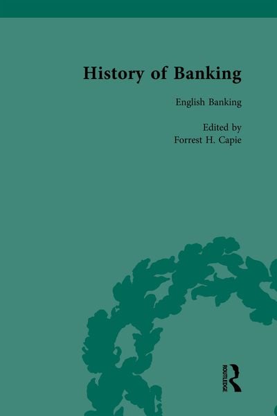 Produktbild: The History of Banking I, 1650-1850 Vol IV