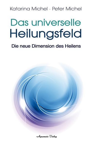 Produktbild: Das Universelle Heilungsfeld