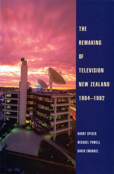 Produktbild: Remaking of Television New Zealand 1984-1992