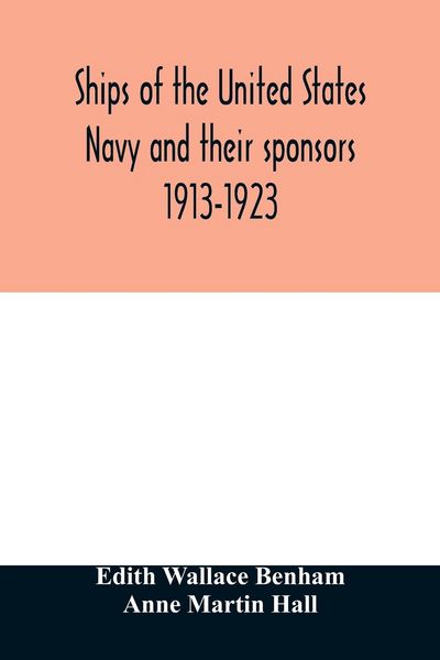 Produktbild: Ships of the United States Navy and their sponsors 1913-1923