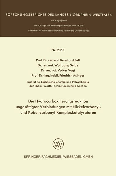 Produktbild: Die Hydrocarboxilierungsreaktion unges&auml;ttigter Verbindungen mit Nickelcarbonyl- und Kobaltcarbonyl-Komplexkatalysatoren