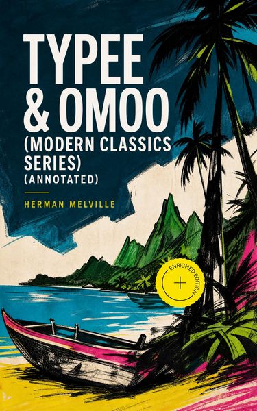 Produktbild: TYPEE & OMOO (Modern Classics Series) (Annotated)