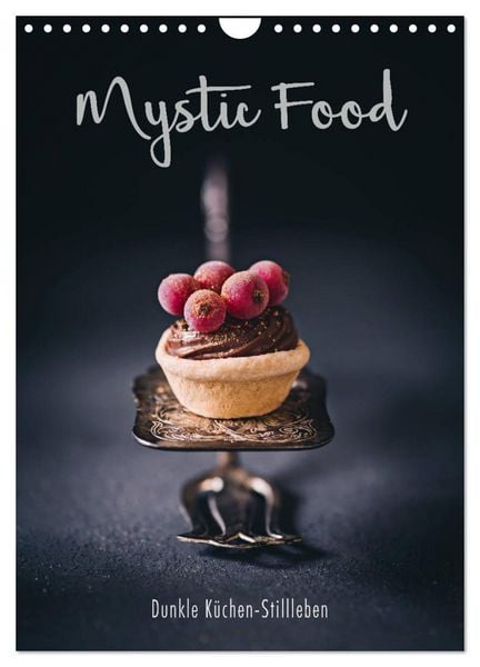 Produktbild: Mystic Food Dunkle K&uuml;chen-Stillleben (Wandkalender 2026 DIN A4 hoch), CALVENDO Monatskalender