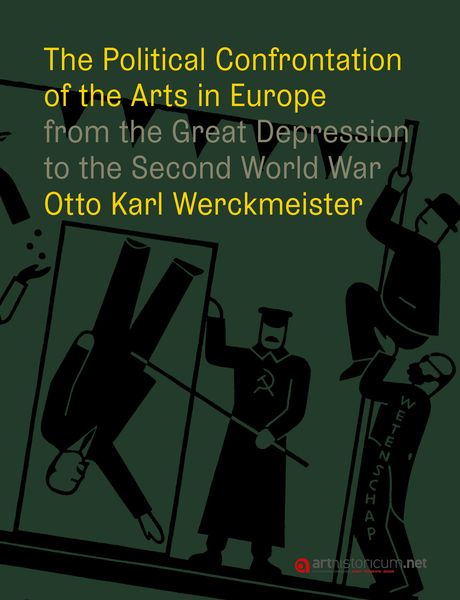 Produktbild: The Political Confrontation of the Arts in Europe from the Great Depression to the Second World War