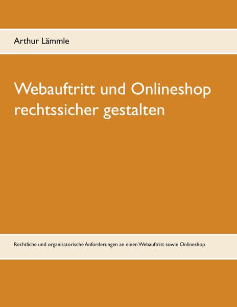 Produktbild: Webauftritt und Onlineshop rechtssicher gestalten