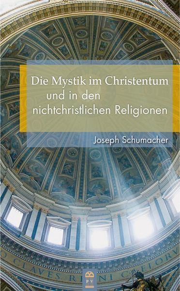 Produktbild: Die Mystik im Christentum und in den nichtchristlichen Religionen
