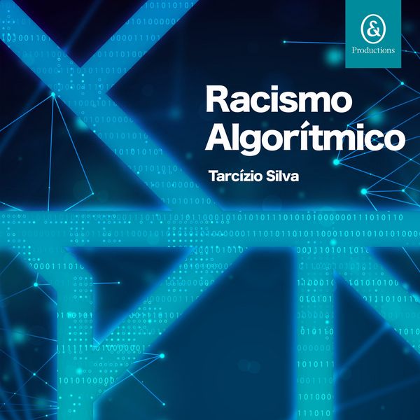 Racismo algorítmico - Tarcízio Silva, Audio, 9781094476117