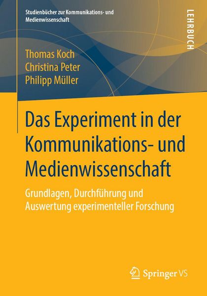 Produktbild: Das Experiment in der Kommunikations- und Medienwissenschaft