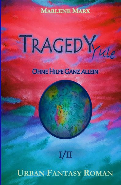 Produktbild: TRAGEDY Yule / TRAGEDY Yule - Ohne Hilfe Ganz allein (Band1)