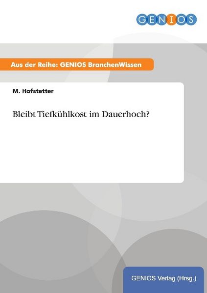 Produktbild: Bleibt Tiefk&uuml;hlkost im Dauerhoch?