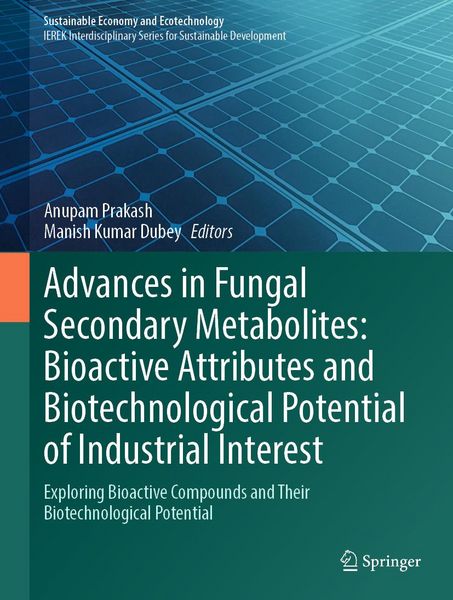 Produktbild: Advances in Fungal Secondary Metabolites: Bioactive Attributes and Biotechnological Potential of Industrial Interest