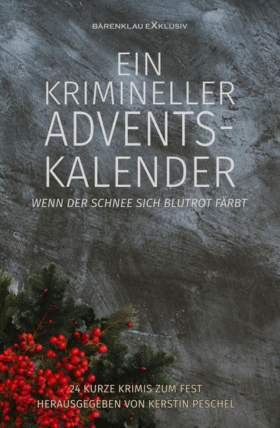 Produktbild: Ein krimineller Adventskalender - Wenn der Schnee sich blutrot f&auml;rbt: 24 kurze Krimis zum Fest