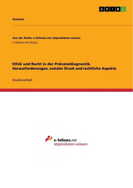 Produktbild: Ethik und Recht in der Pr&auml;nataldiagnostik. Herausforderungen, sozialer Druck und rechtliche Aspekte