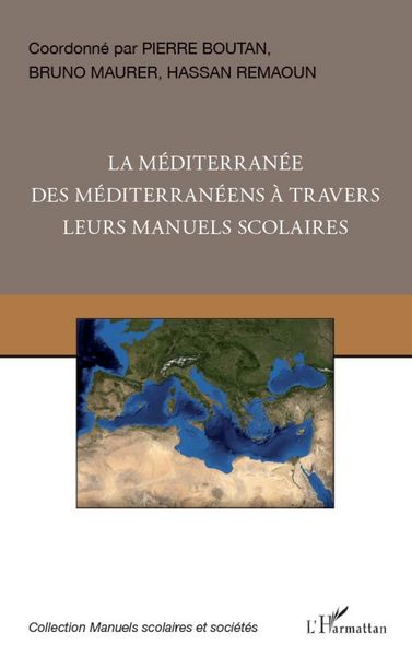 Produktbild: La M&eacute;diterran&eacute;e des M&eacute;diterran&eacute;ens &agrave; travers leurs manuels scolaires