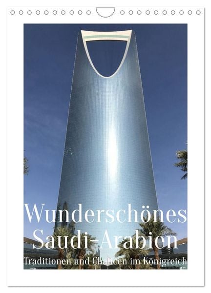 Produktbild: Wundersch&ouml;nes Saudi-Arabien Traditionen und Chancen im K&ouml;nigreich (Wandkalender 2026 DIN A4 hoch), CALVENDO Monatskalender