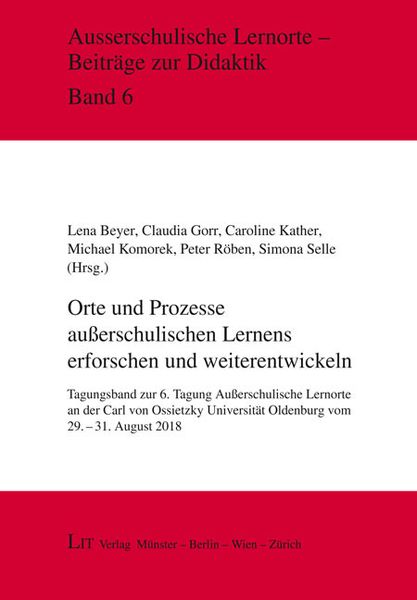 Produktbild: Orte und Prozesse au&szlig;erschulischen Lernens erforschen und weiterentwickeln