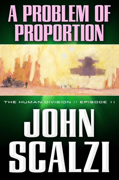Produktbild: The Human Division #11: A Problem of Proportion